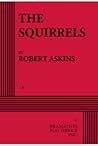 The Squirrels by Robert Askins