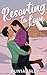 Resorting to Love: a spicy friends to lovers romance (London, With Love)