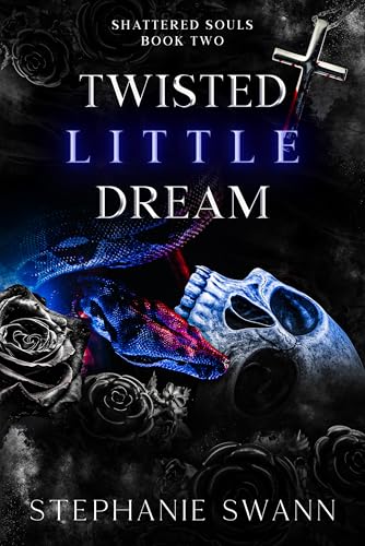 Twisted Little Dream: Shattered Souls: Book Two (Kindle Edition)