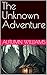 The Unknown Adventure by Autumn Williams