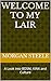 Welcome To My Lair by Morgan Steele