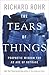 The Tears of Things: Prophetic Wisdom for an Age of Outrage
