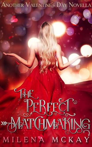 The Perfect Matchmaking (Cupids & Goddesses #2)