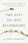 The Gift of Not B...