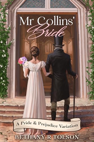 Mr Collins' Bride: A Pride & Prejudice Variation (Pride & Prejudice Variations)