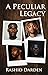 A Peculiar Legacy by Rashid Darden