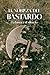 La nobleza del bastardo: La lanza y el silencio (Spanish Edition)