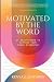 Motivated By The Word