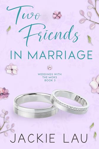 Two Friends in Marriage (Weddings with the Moks, #3)