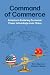 Command of Commerce by Ben A. Vagle