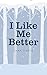I Like Me Better (Haven Coa...