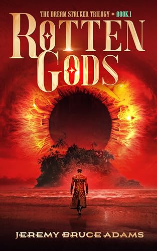 Rotten Gods: The Dream Stalker Trilogy, Book 1 (Kindle Edition)