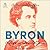 Byron: A Life in Ten Letters