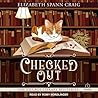Checked Out by Elizabeth Spann Craig