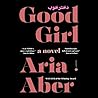 Good Girl: A Novel