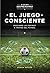 EL JUEGO CONSCIENTE by Neron Meiler