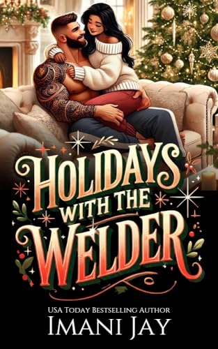 Holidays With The Welder (We Listen And We Don't Judge - SmutMas Edition)