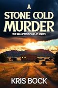 A Stone Cold Murder: A Paranormal Murder Mystery with Psychic Sleuth