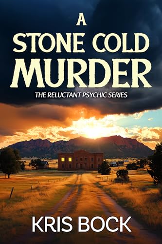 A Stone Cold Murder: A Paranormal Murder Mystery with Psychic Sleuth (Reluctantly Psychic Murder Mystery Book 1)