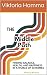 The Middle Path: Finding Balance, Health, and Happiness in a World of Extremes