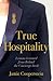 True Hospitality: Lessons L...