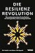 Die Resilienz Revolution by Chris Tamdjidi