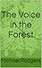 The Voice in the Forest