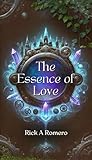The Essence of Love
