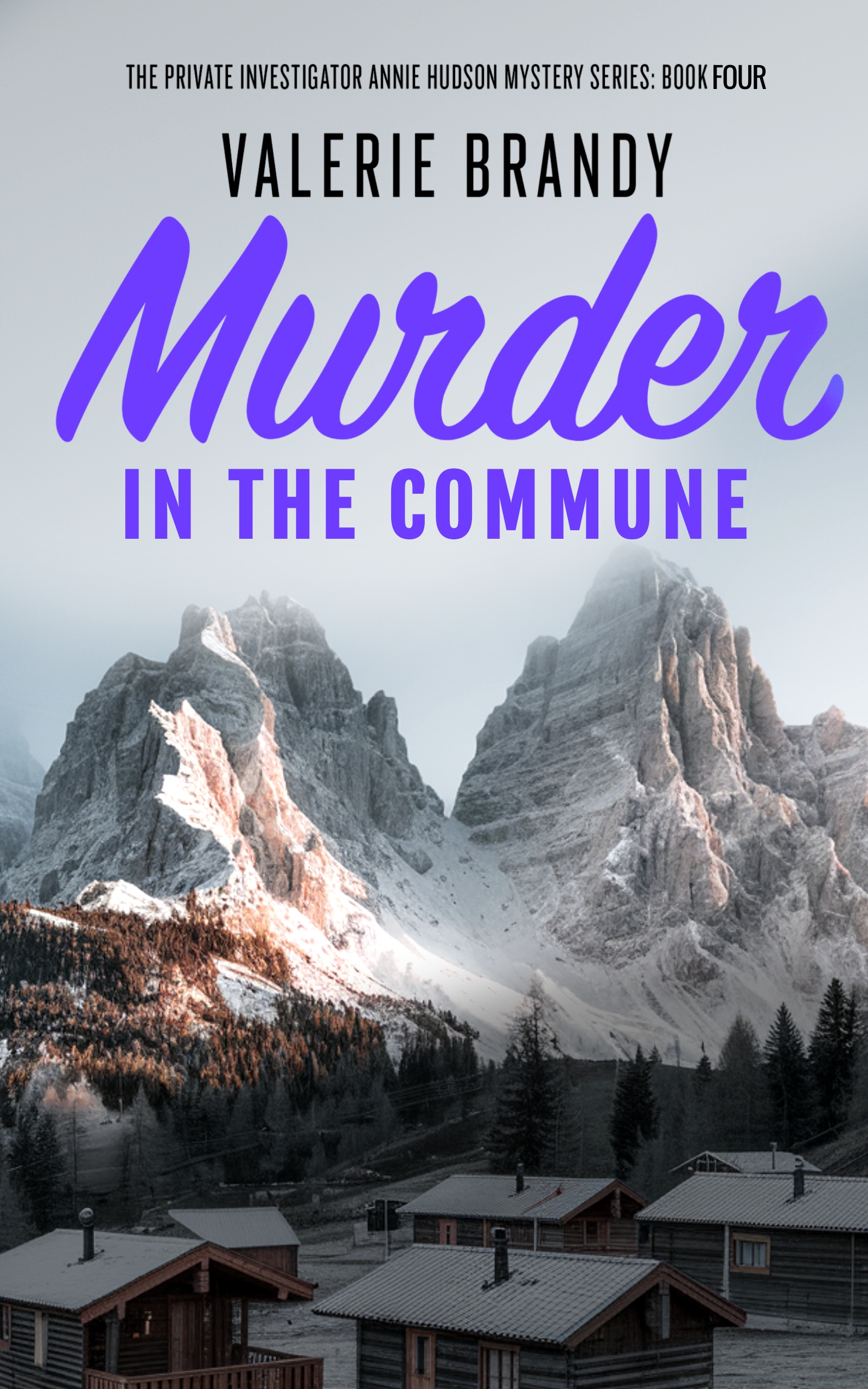 Murder in the Commune (The Private Investigator Annie Hudson Mystery Series #4)