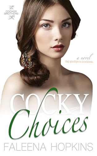 Cocky Choices: Zoe Cocker (Cocker Brothers Book 30)