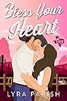 Bless Your Heart by Lyra Parish