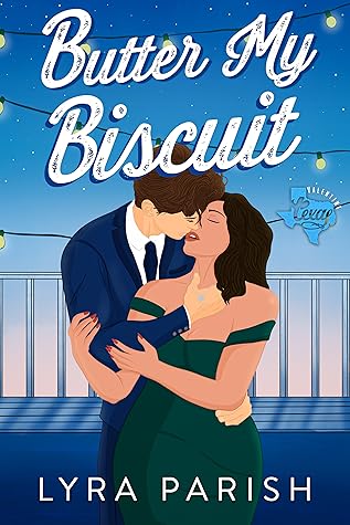 Butter My Biscuit (Valentine Texas, #3)