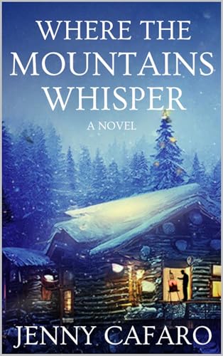 Where the Mountains Whisper: A Novel (Kindle Edition)