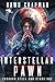 Interstellar Pawn (Through ...
