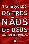 Os três nãos de D...