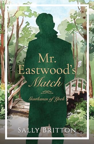 Mr. Eastwood's Match (Gentlemen of York Book 1)