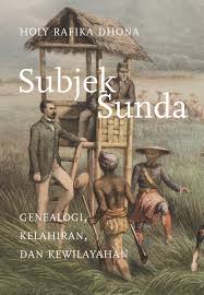 Subjek Sunda - Genealogi, Kelahiran, dan Kewilayahan (Paperback)