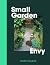 Small Garden Envy: Creative...
