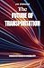 The Future of Transportatio...