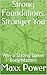 Strong Foundations, Stronge...