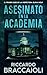 Asesinato en la Academia (Serie Inspectora Olivia Wolf, #1)