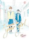 I Wanna Be Your Girl, Volume 1 by Umi Takase