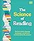 The Science of Reading: The Brain Science, Language Development, and Phonemic Awareness Behind the Movement