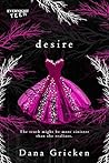 Desire by Dana Gricken Desire by Dana Gricken
