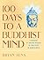 100 Days to a Buddhist Mind...