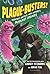 Plague-Busters!: Medicine's Battles with History's Deadliest Diseases