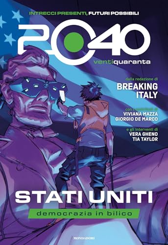 2040 VentiQuaranta: Stati Uniti, democrazia in bilico (Kindle Edition)