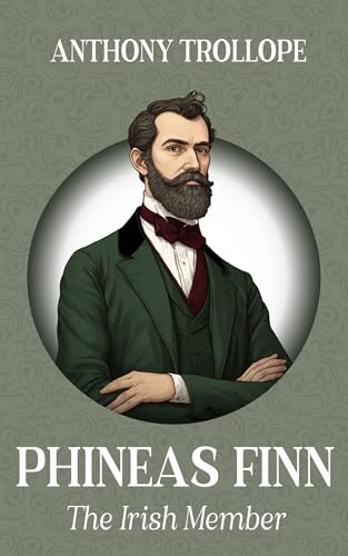 Phineas Finn: The Irish Member