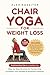 Chair Yoga For Weight Loss by Alex Rossiter