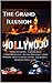 Hollywood: The Grand Illusion